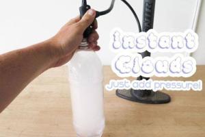 DIY: Instant Clouds Using Pressure
